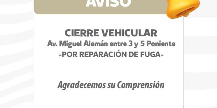 Cierre Temporal de Avenida Miguel Alemán por Reparaciones