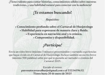 ¡Convocatoria Abierta para Narrador o Cronista del Carnaval de Huejotzingo 2025!