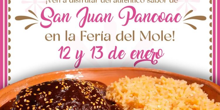 San Juan Pancoac celebra la Primera Feria del Mole este 11 y 12 de enero